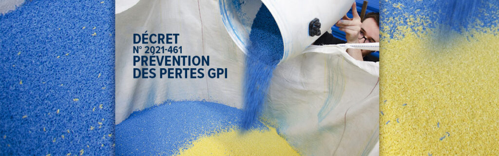 Décret GPI -Décret relatif à la prévention des pertes de GPI (granulés de plastiques industriels) dans l'environnement