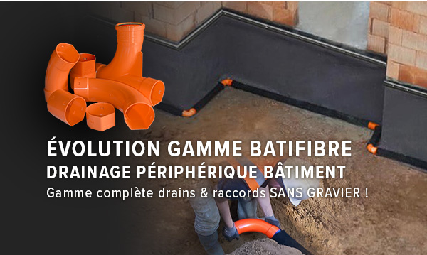 Drainage périphérique des bâtiments Gamme Raccords et drains BATIFIBRE ATE