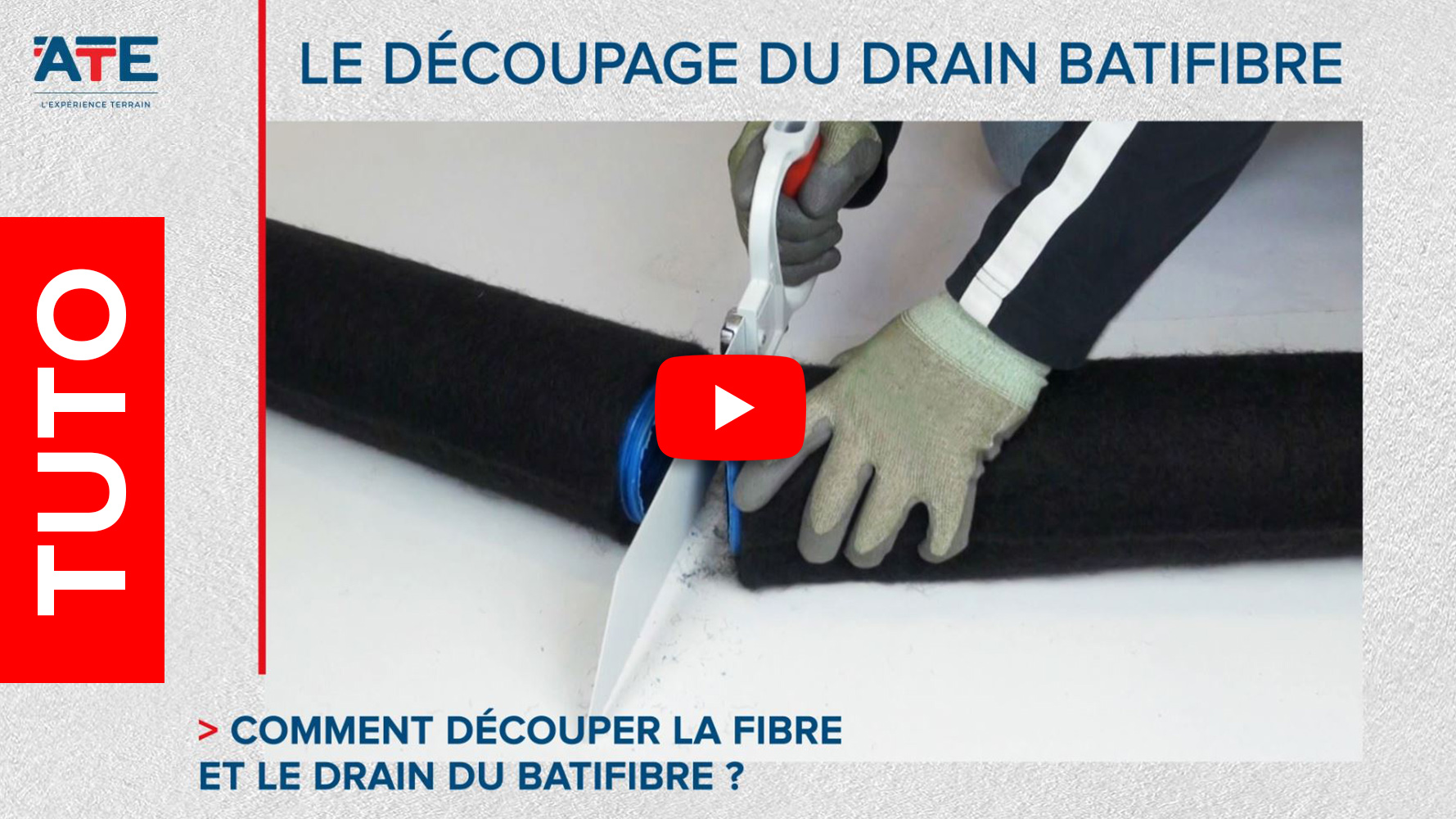 TUTO Comment découper le drain BATIFIBRE® ATE